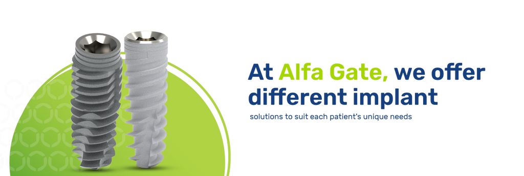 Advertisement for Alfa Gate highlighting their range of dental implant solutions. Two different styles of dental implants are prominently displayed against a green circular backdrop, with the text, 'At Alfa Gate, we offer different implant solutions to suit each patient's unique needs' above in bold letters.